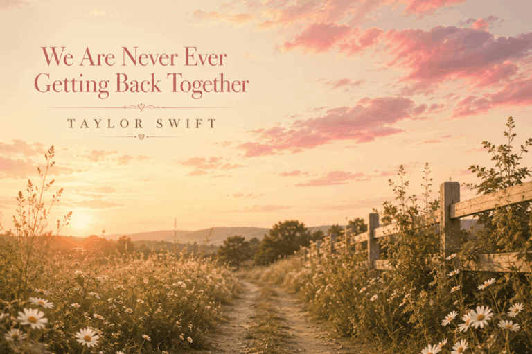 Taylor Swift’s “We Are Never Ever Getting Back Together” Lyrics Meaning