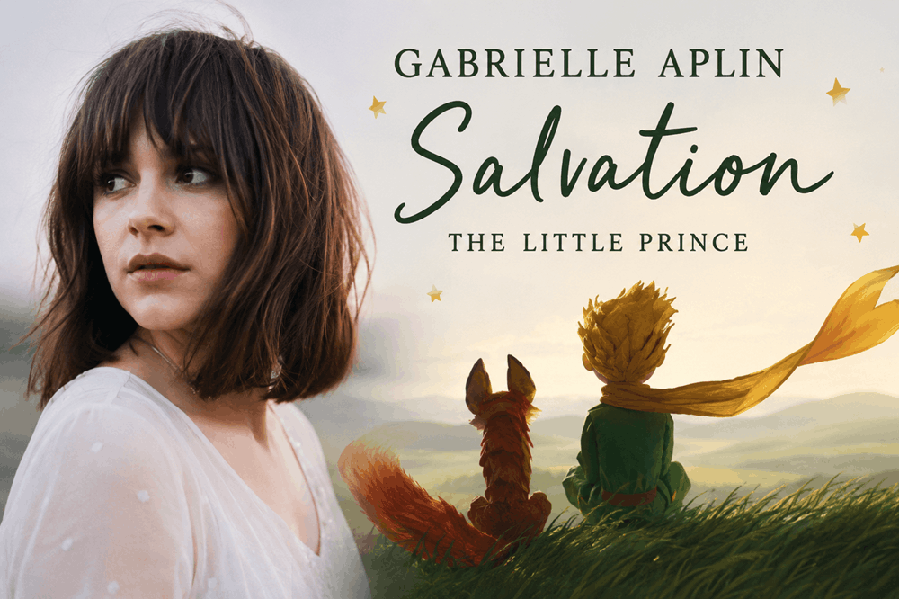 Petit prince gabrielle aplin salvation