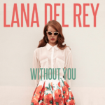 lana_del_rey___without_you