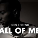 John Legend – All of Me
